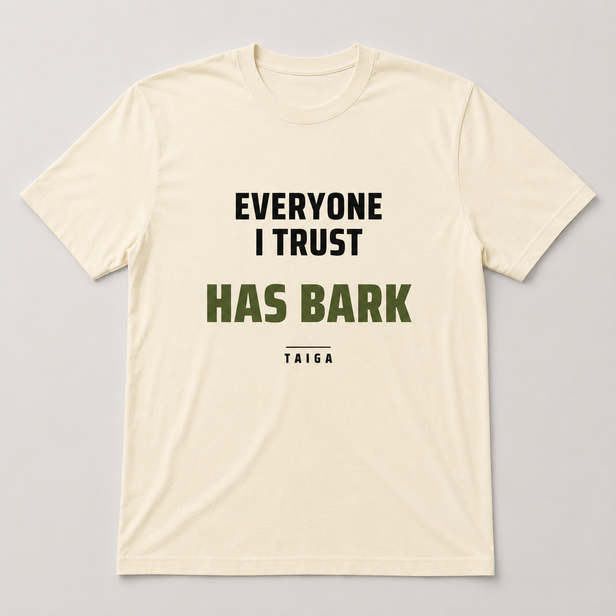 Everyone I Trust Has Bark — Heavyweight Tee