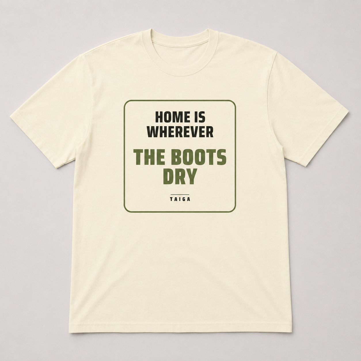Home Is Wherever the Boots Dry — Heavyweight Tee