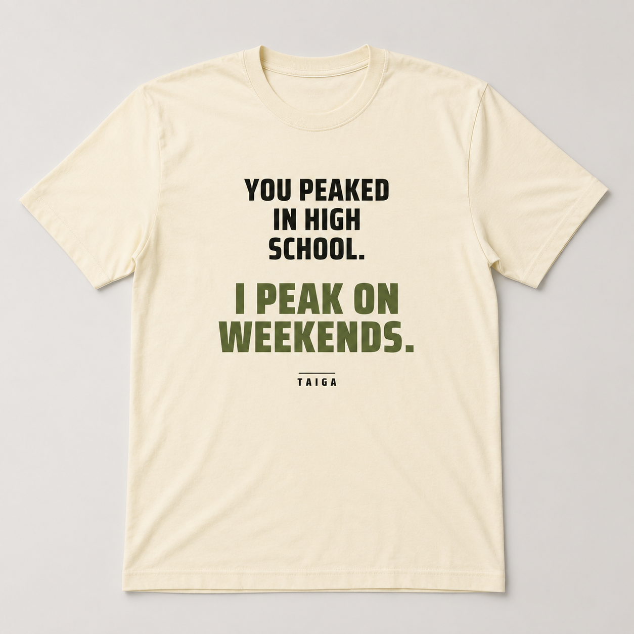 You Peaked in High School. I Peak on Weekends. — Heavyweight Tee